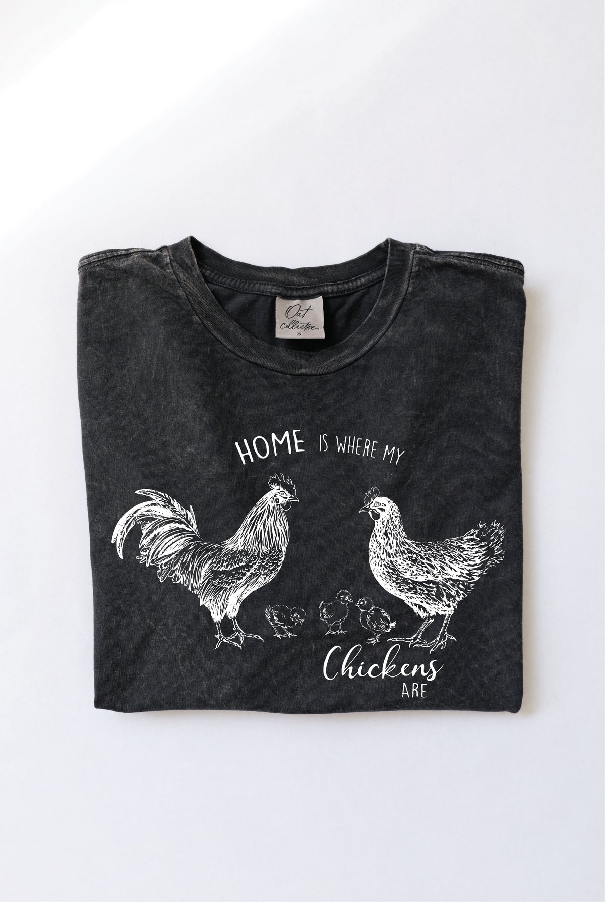 Home Is Where My Chickens Are Mineral Washed Graphic Top