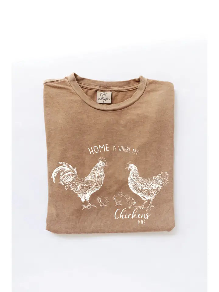 Home Is Where My Chickens Are Mineral Washed Graphic Top