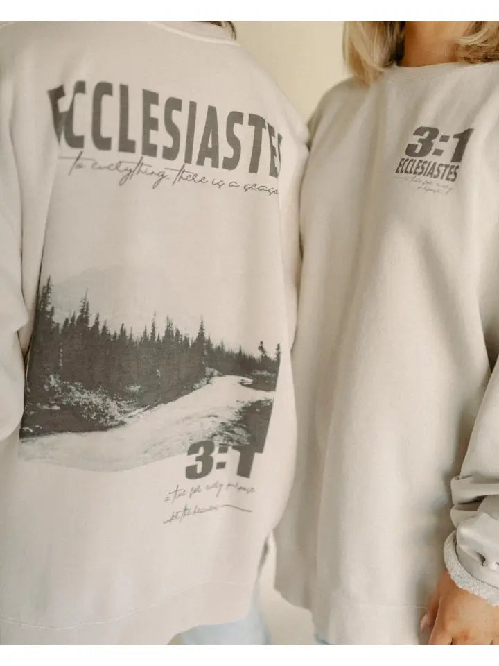 To Everything There Is A Season Sweatshirt